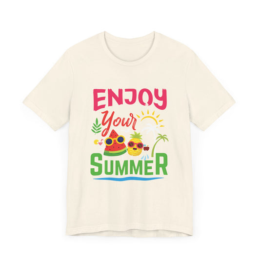 Enjoy Your Summer - Unisex Jersey Short Sleeve Tee - 13085