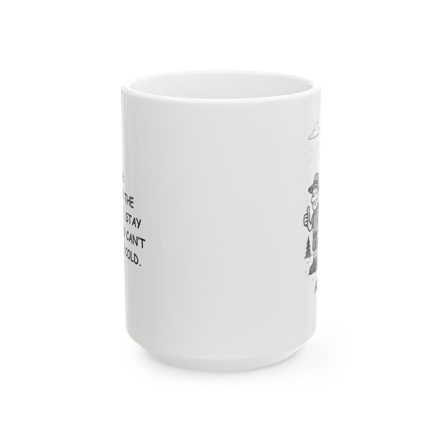 "Alaska: Come for the adventure, stay because you can’t escape the cold." Coffee Mug - 13060