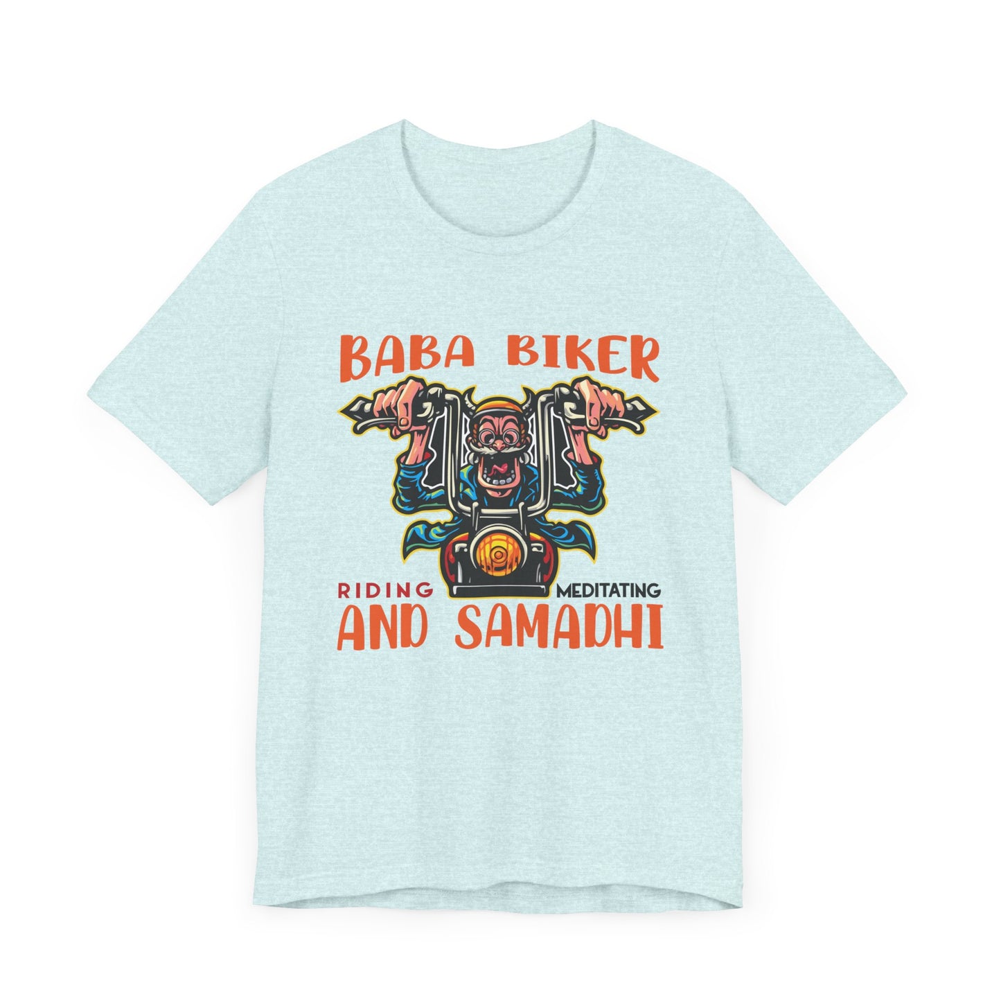 Baba Biker, Riding, Meditating and Samadhi - Unisex Jersey Short Sleeve Tee - 13590