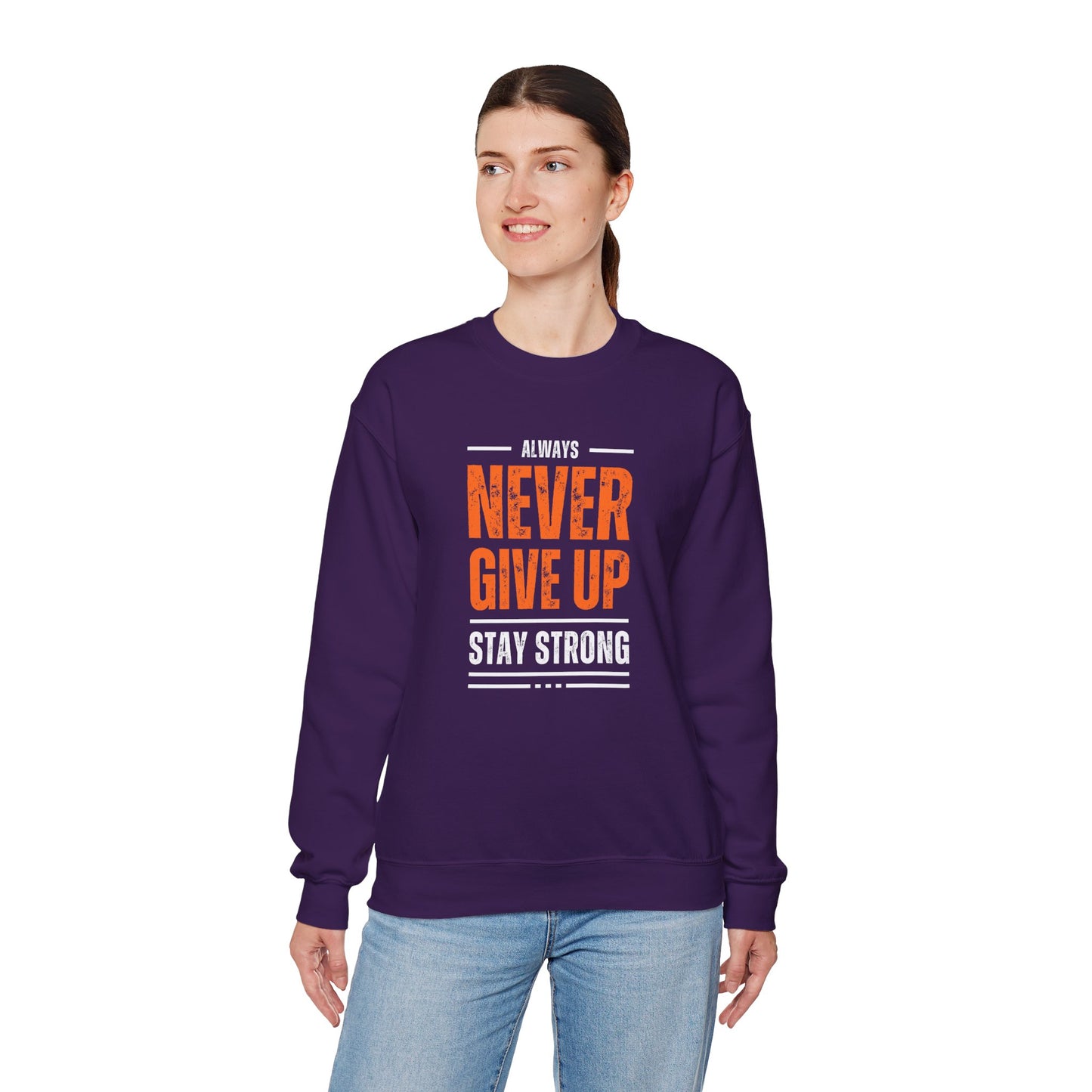 Always Never Give Up, Stay Strong - Unisex Heavy Blend™ Crewneck Sweatshirt | Crew neck,DTG,Embroidery,Men's Clothing,Neck Labels,Regular fit,Sweatshirts,TikTok,Unisex,Women's Clothing