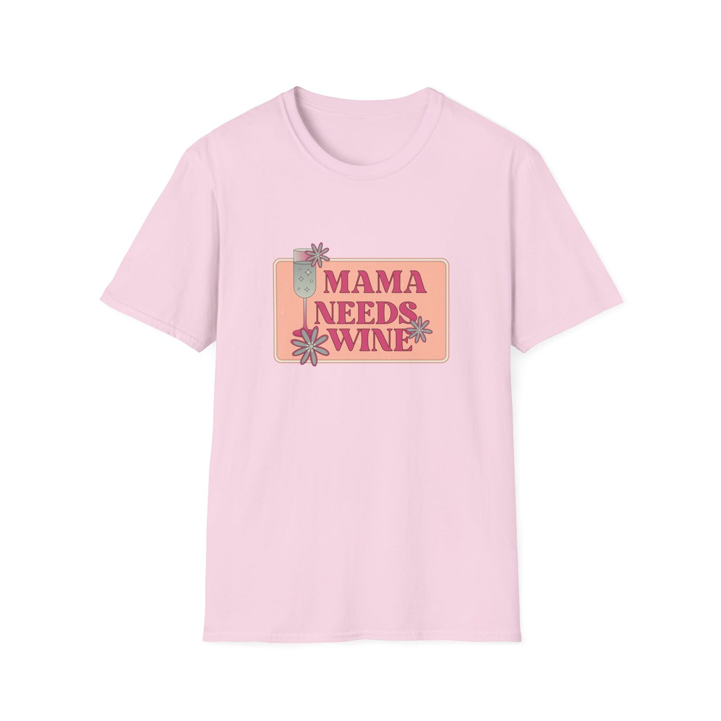 Mama Need Wine - Unisex Softstyle T-Shirt - 11778