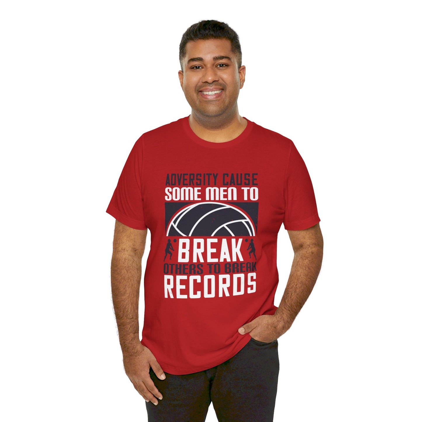 Adversity Cause Some Men To Break; Others To Break Records - Unisex Jersey Short Sleeve Tee