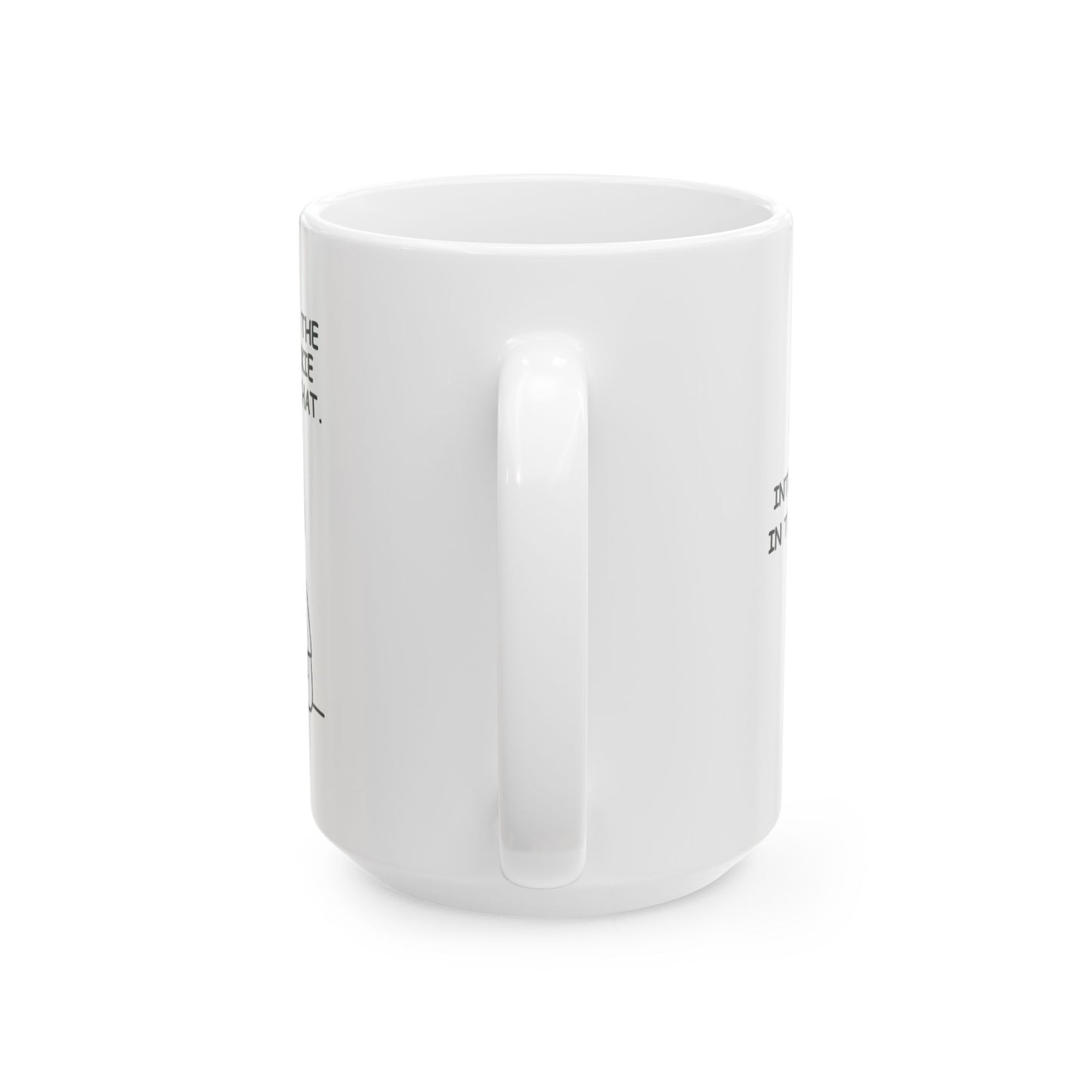 “Just here for the morning brekkie and minimal chat.”  (Introverts in the wild.) Ceramic Mug, (11oz, 15oz) - 13925