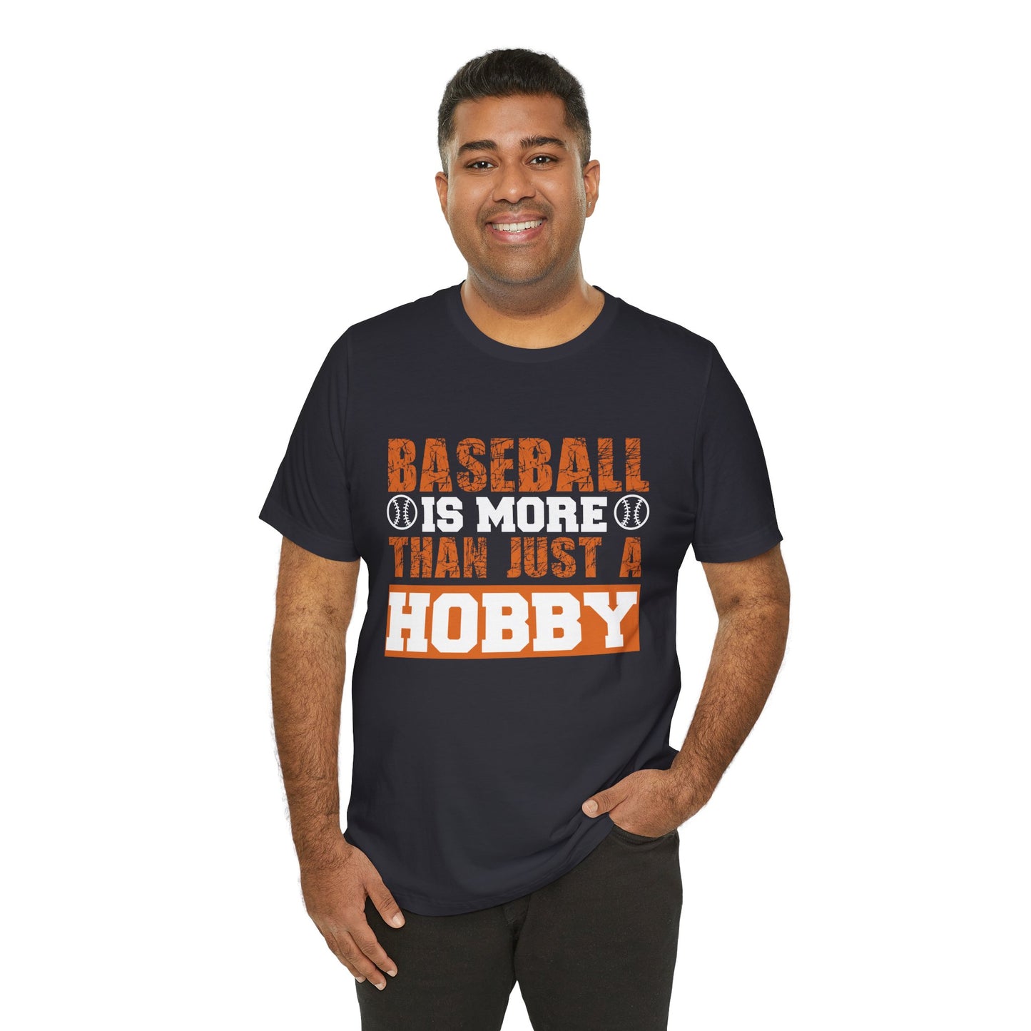 Baseball Is More Than Just A Hobby - Unisex Jersey Short Sleeve Tee - 13913