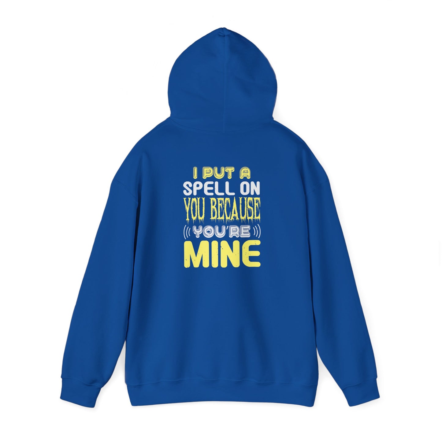 I Put a Spell on You Because You're Mine - Unisex Heavy Blend™ Hooded Sweatshirt