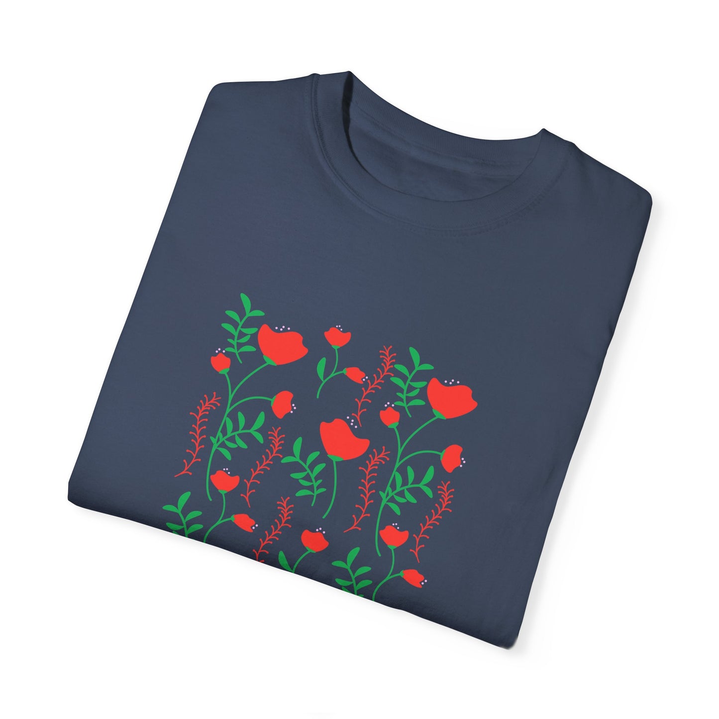 Bloom Where You Are Planted - Unisex Garment-Dyed T-shirt - 11691