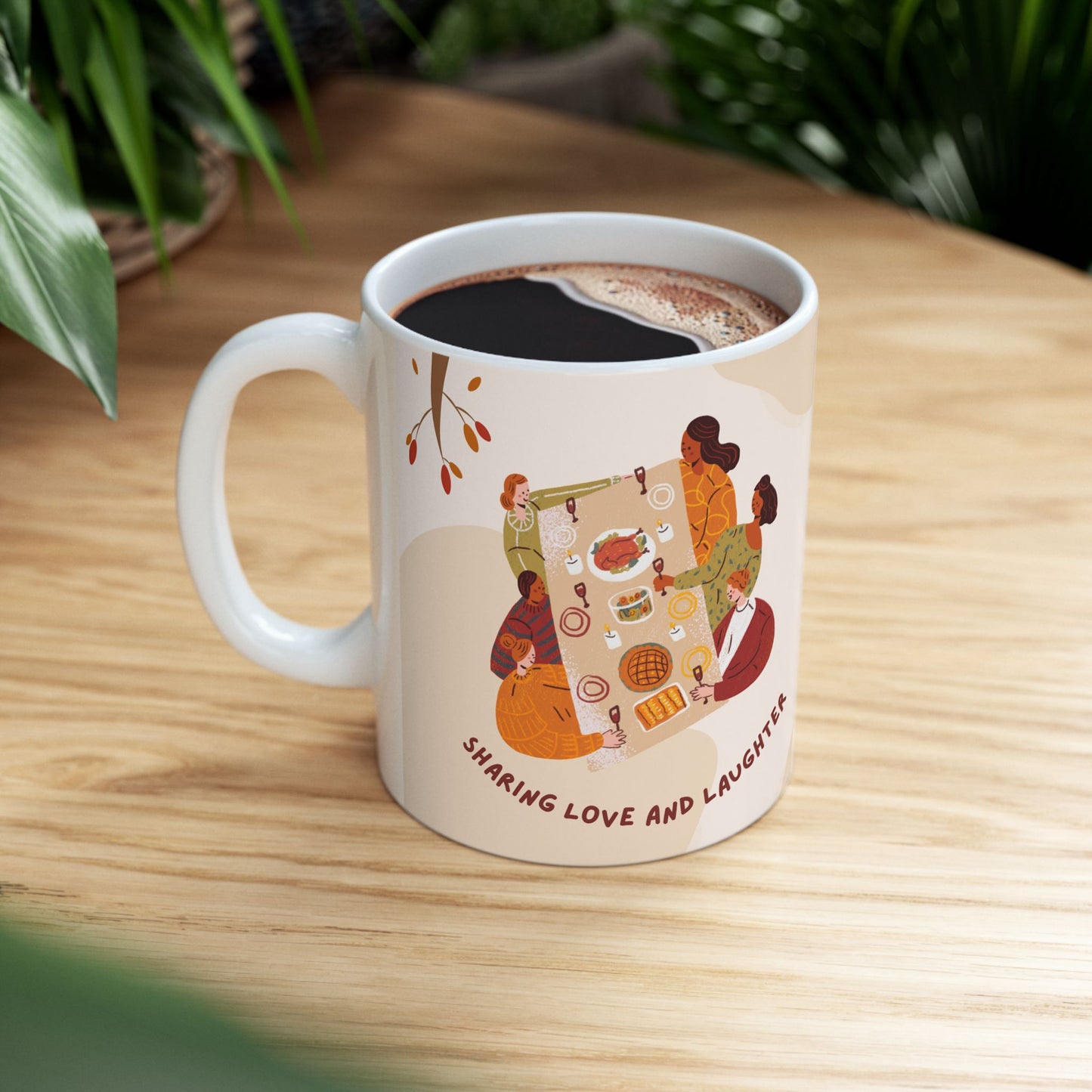Sharing Love & Laughter, Thanksgiving Joy - Ceramic Mug, (11oz, 15oz) - 10896