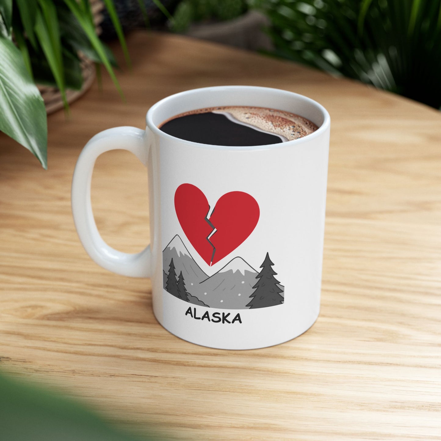 "Alaska: Where even the mountains are colder than your ex’s heart." Ceramic Mug - 13022