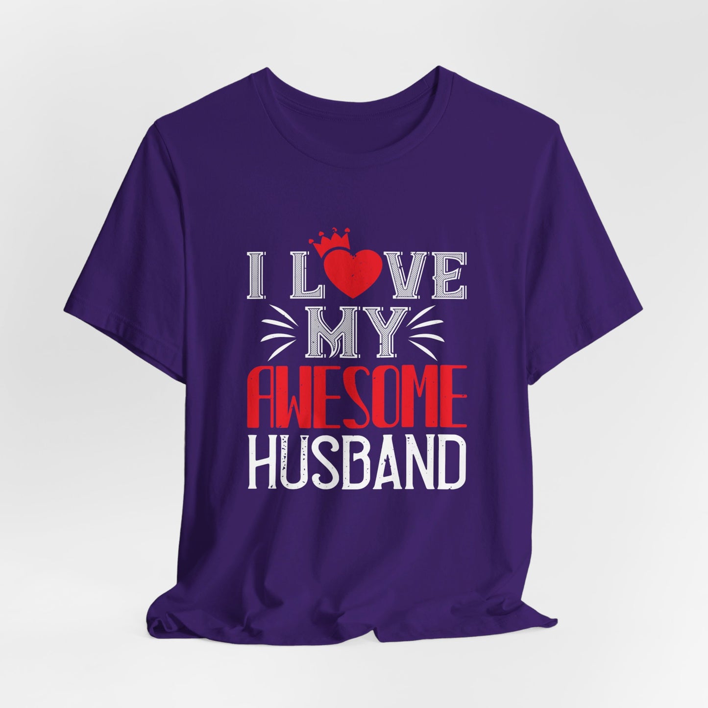 I Love My Awesome Husband - Unisex Jersey Short Sleeve Tee