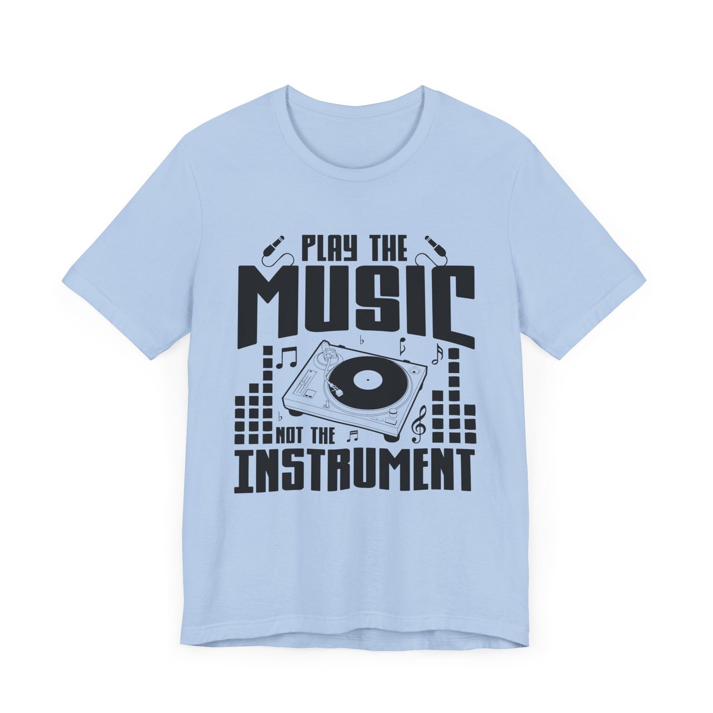 Play The Music Instrument - Unisex Jersey Short Sleeve Tee