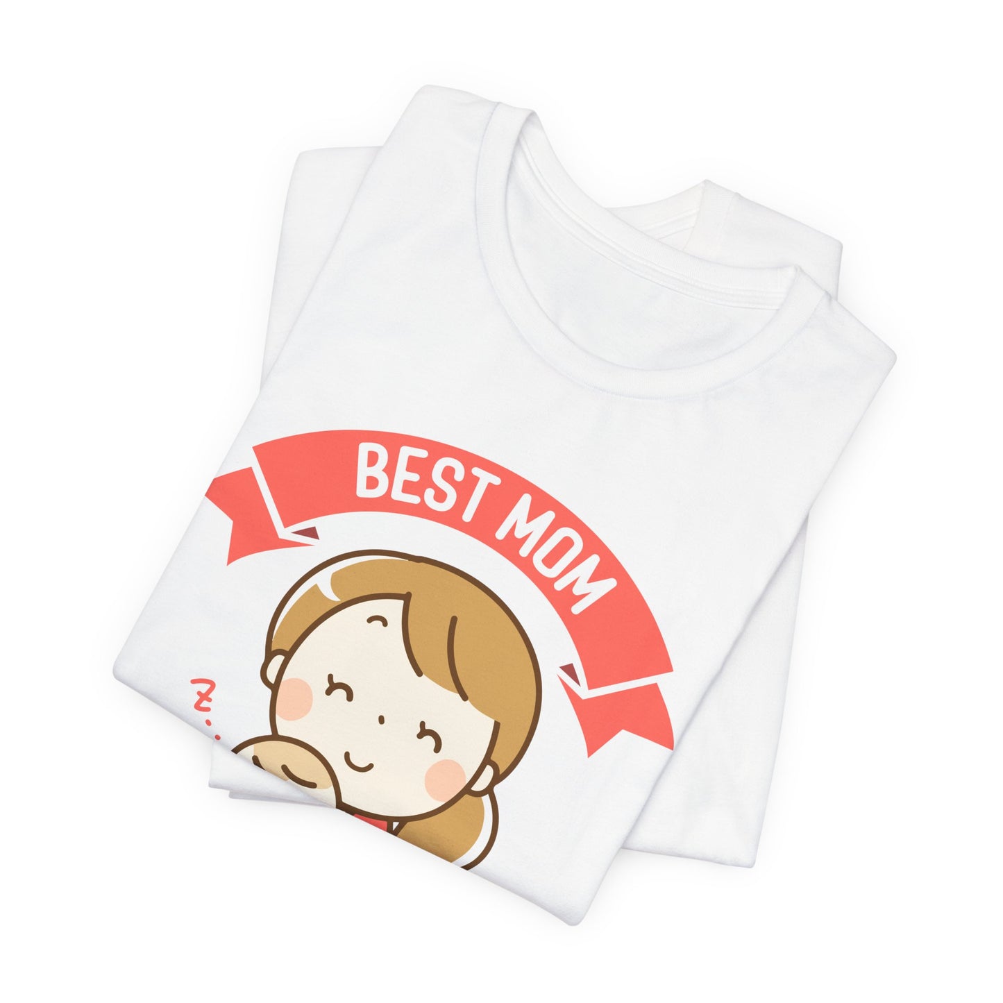 Best Mom In The World - Unisex Jersey Short Sleeve Tee - 12984