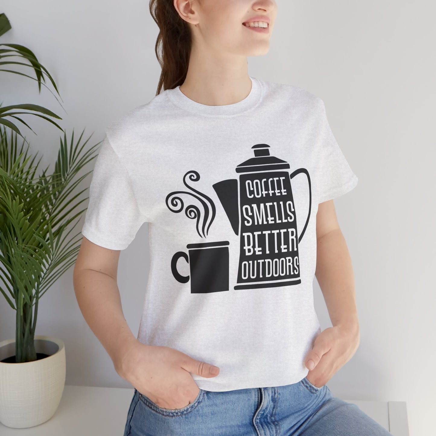 Coffee Smells Better Outdoors - Unisex Jersey Short Sleeve Tee