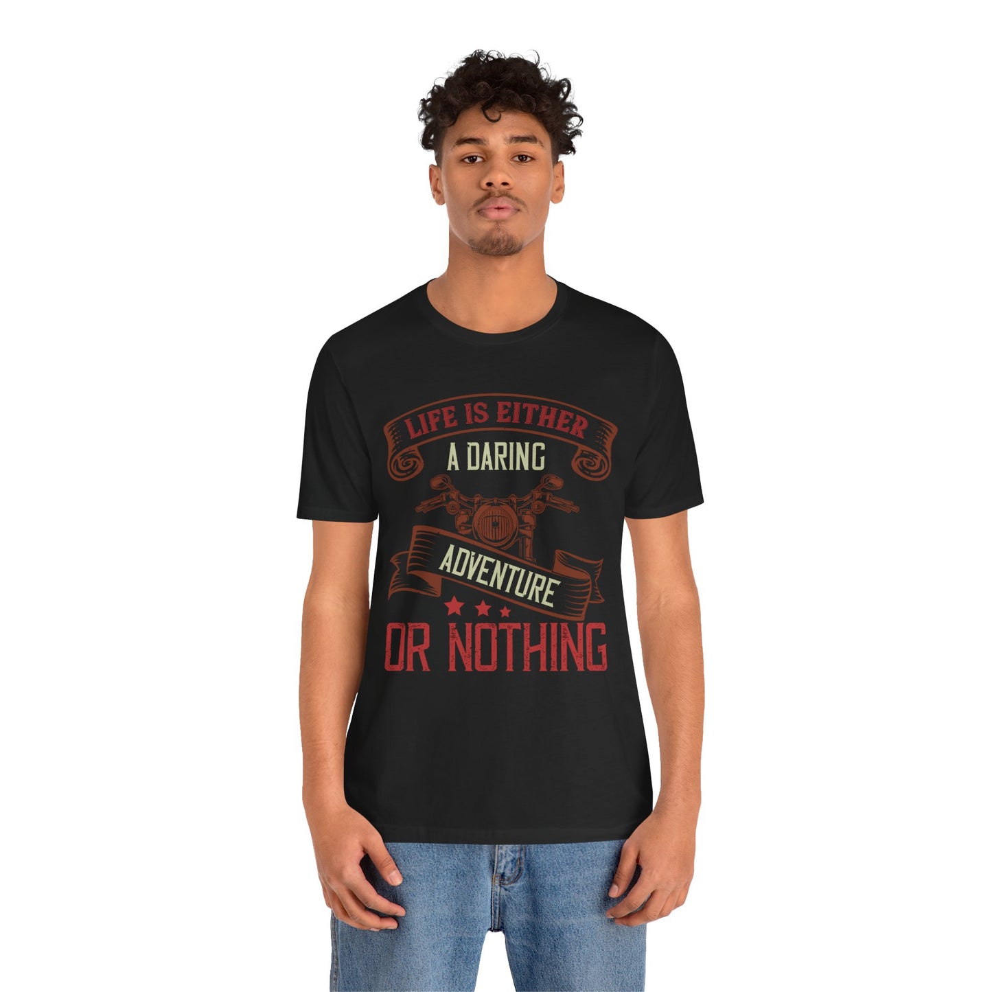 Life Is Either a Daring Adventure or Nothing - Unisex Jersey Short Sleeve Tee