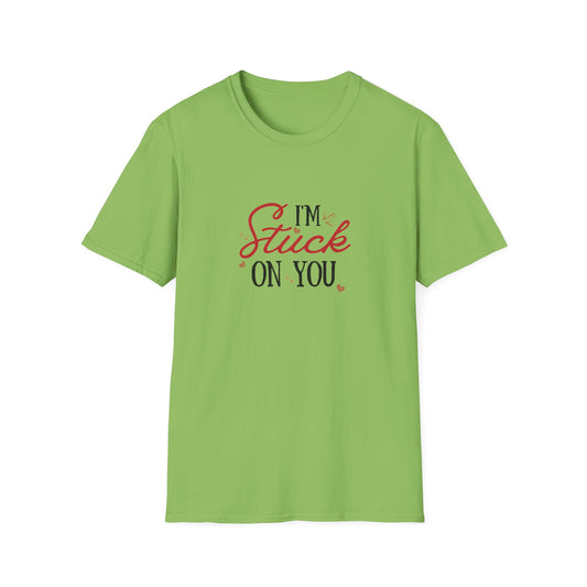 I'm Stuck On You - Unisex Softstyle T-Shirt - 11524