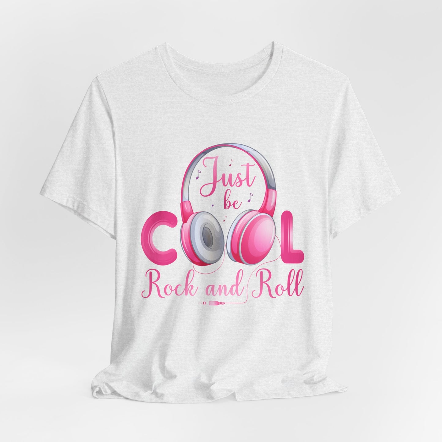 Music: Just Be Cool, Rock & Roll - Unisex Jersey Short Sleeve Tee