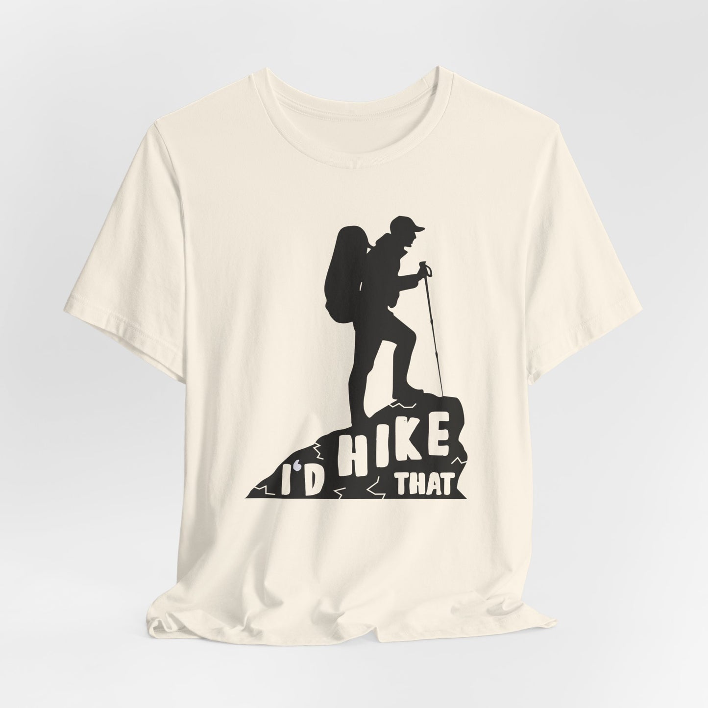 I'd Hike That - Unisex Jersey Short Sleeve Tee - 12600