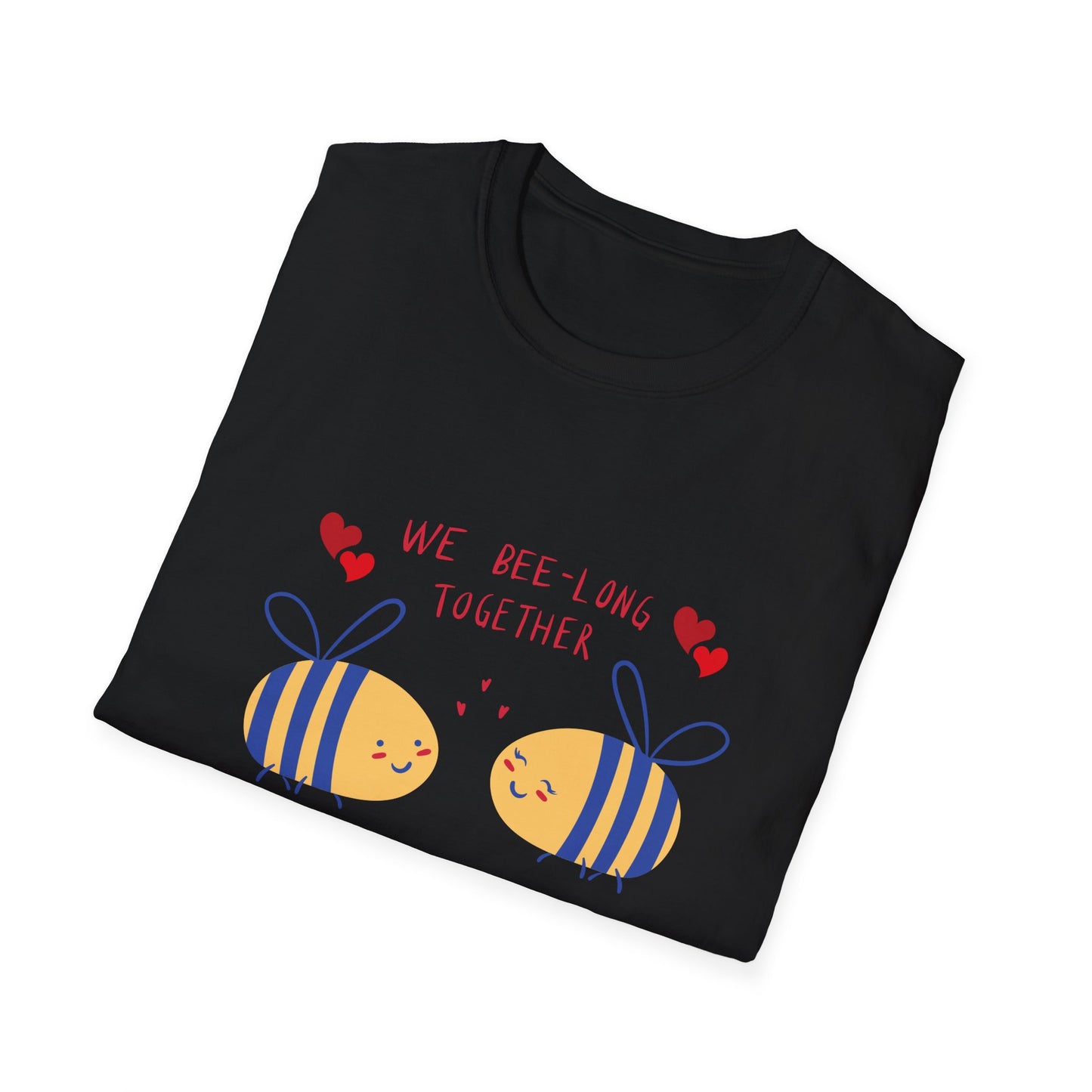 Bees, We Bee-long Together - Unisex Softstyle T-Shirt - 11361