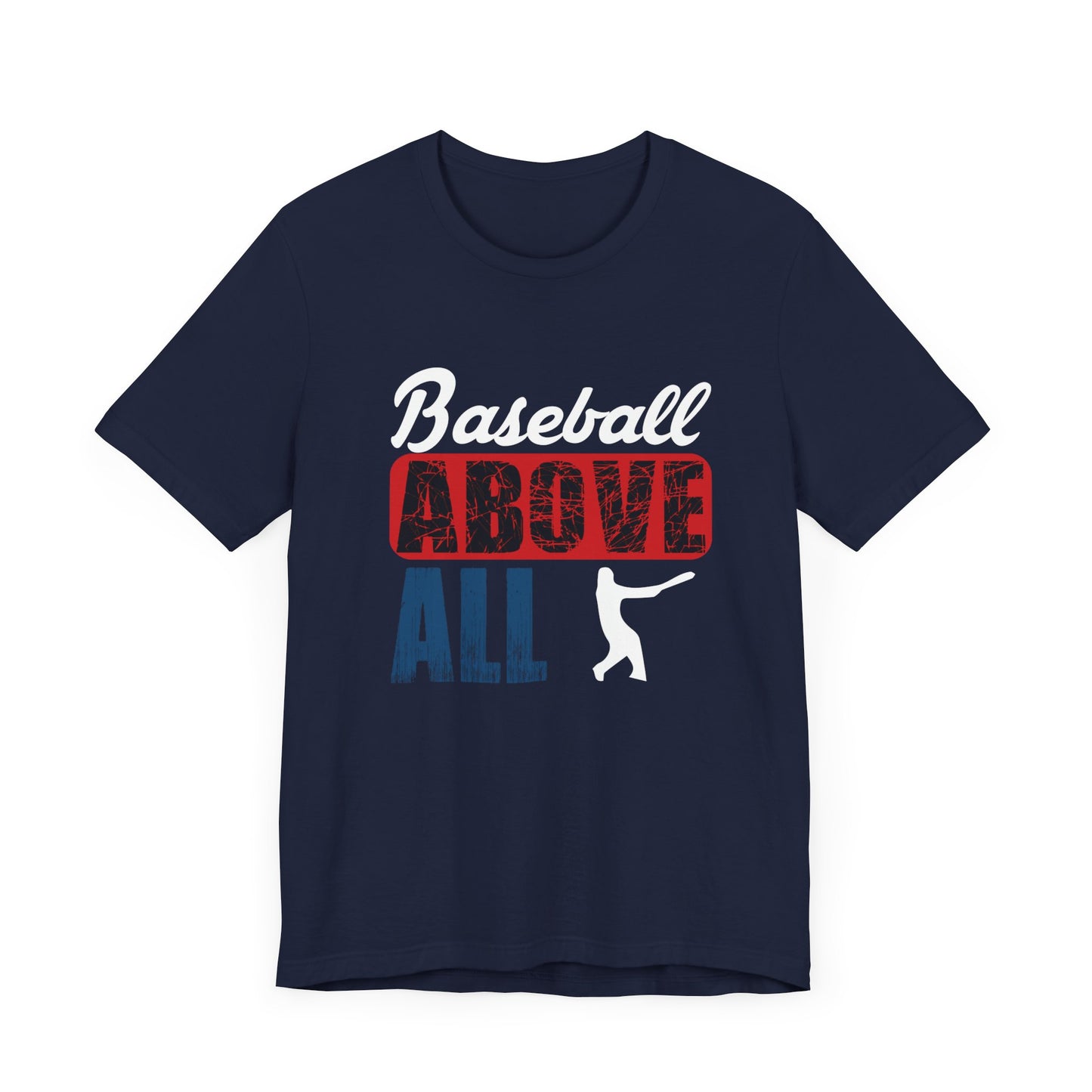 Baseball: Above All - Unisex Jersey Short Sleeve Tee