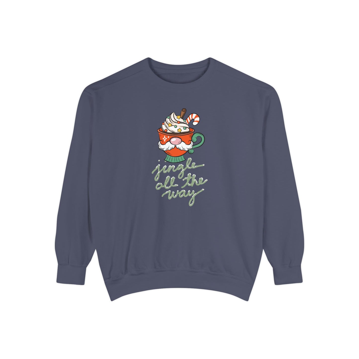 Jingle All the Way - Unisex Garment-Dyed Sweatshirt - 10045