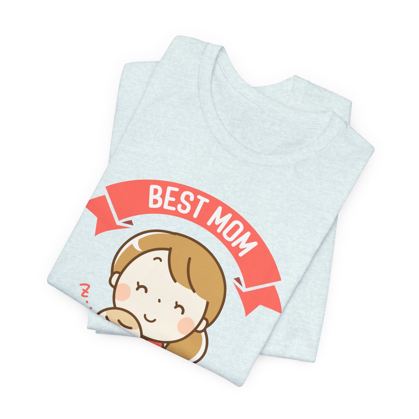 Best Mom In The World - Unisex Jersey Short Sleeve Tee - 12984
