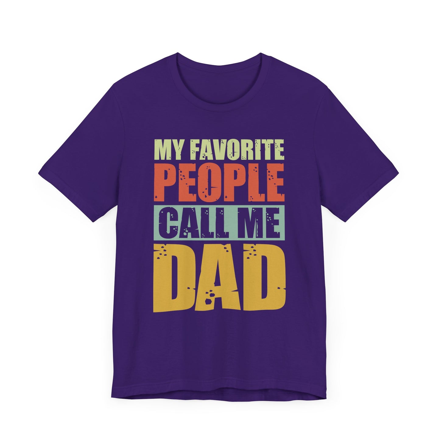 My Favorite People Call Me Dad - Unisex Jersey Short Sleeve Tee