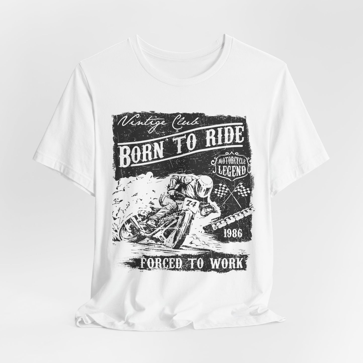 Born To Ride, Forced To Work - Unisex Jersey Short Sleeve Tee - 13409
