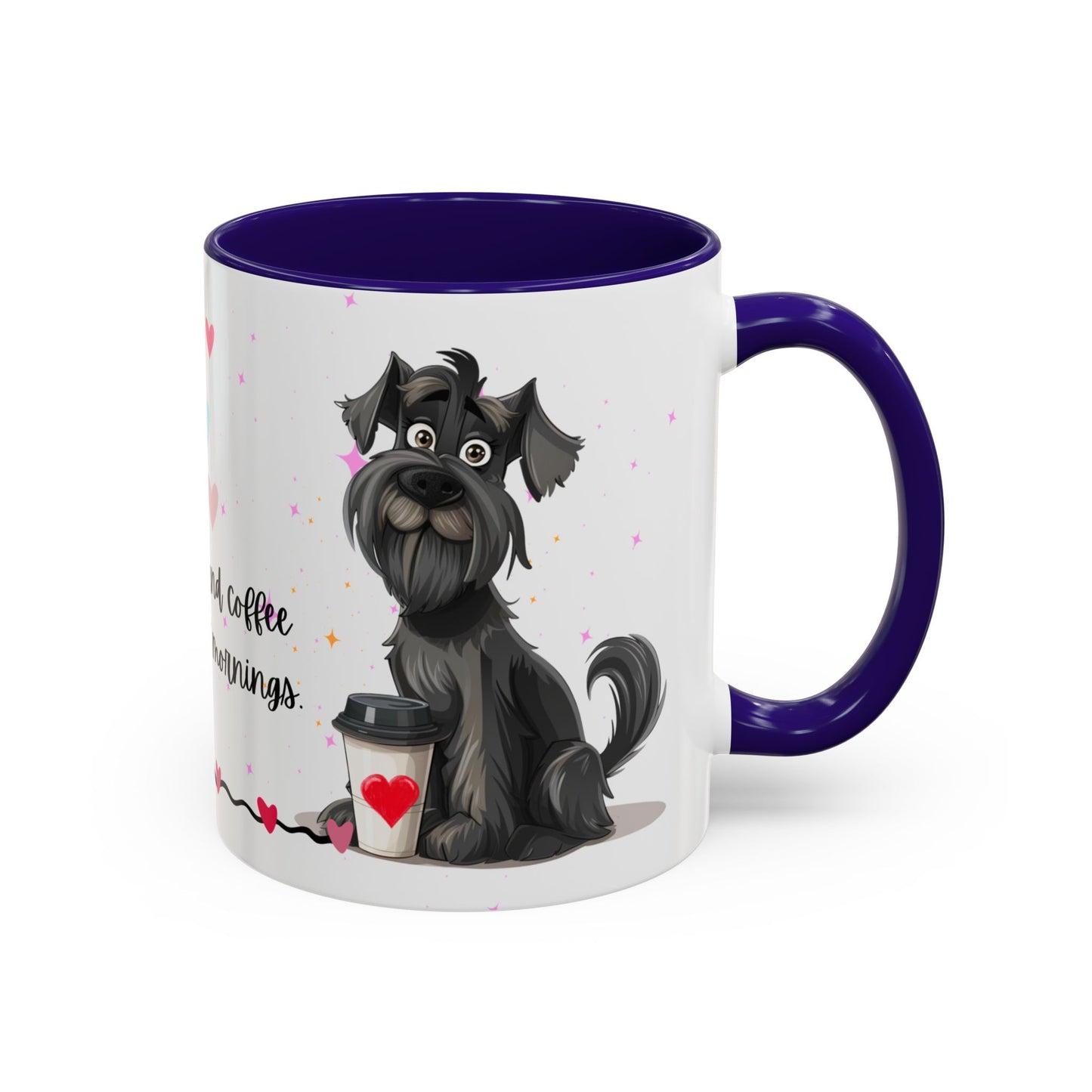 Schnauzers and Coffee Make the Best Mornings - Colorful Mugs, 11oz - 10655