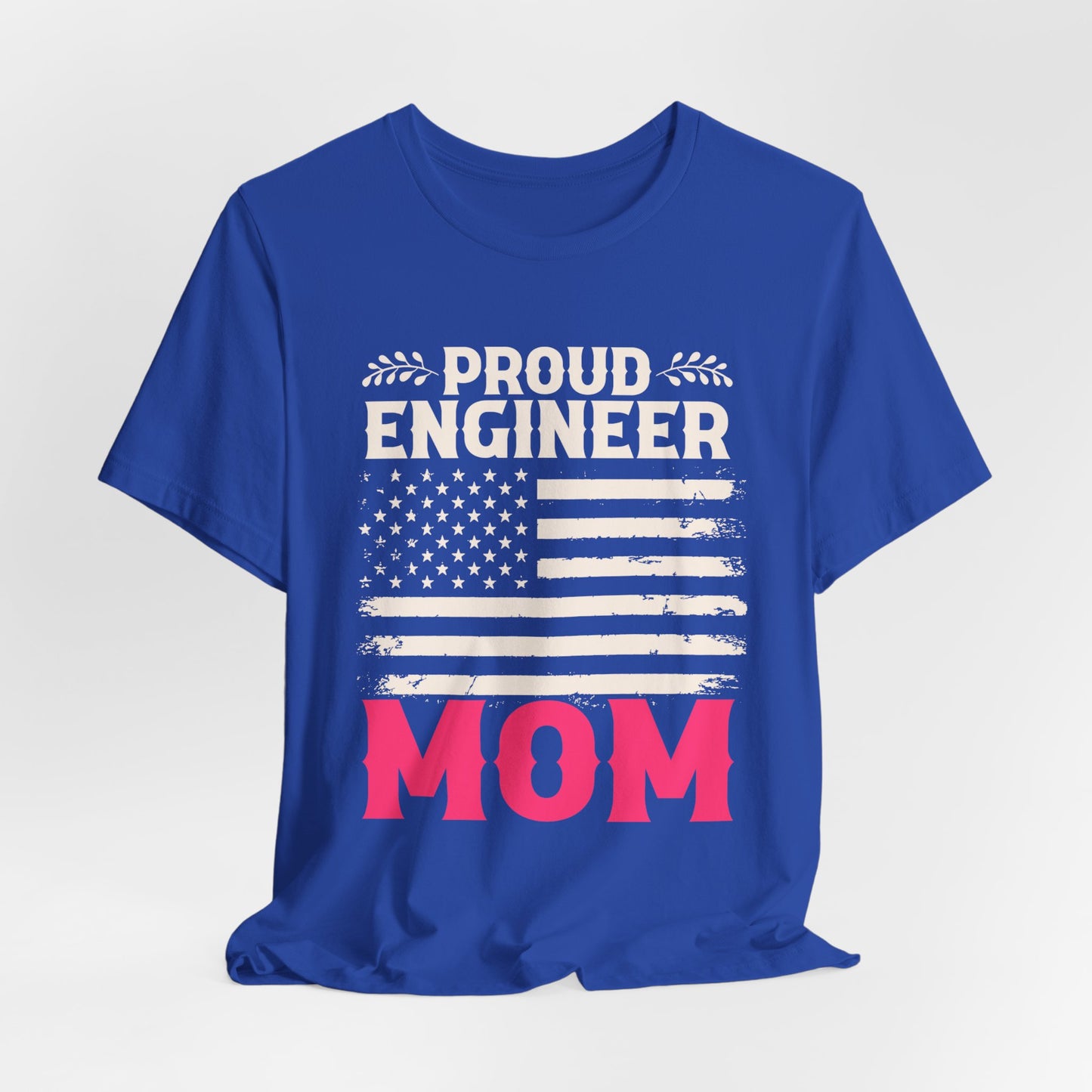 Engineer: Proud Engineer Mom - Unisex Jersey Short Sleeve Tee