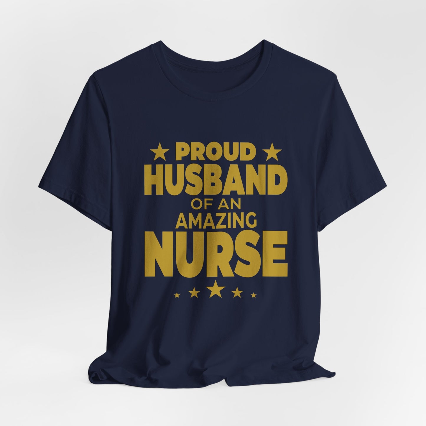 Proud Husband Of An Amazing Nurse - Unisex Jersey Short Sleeve Tee - 13358