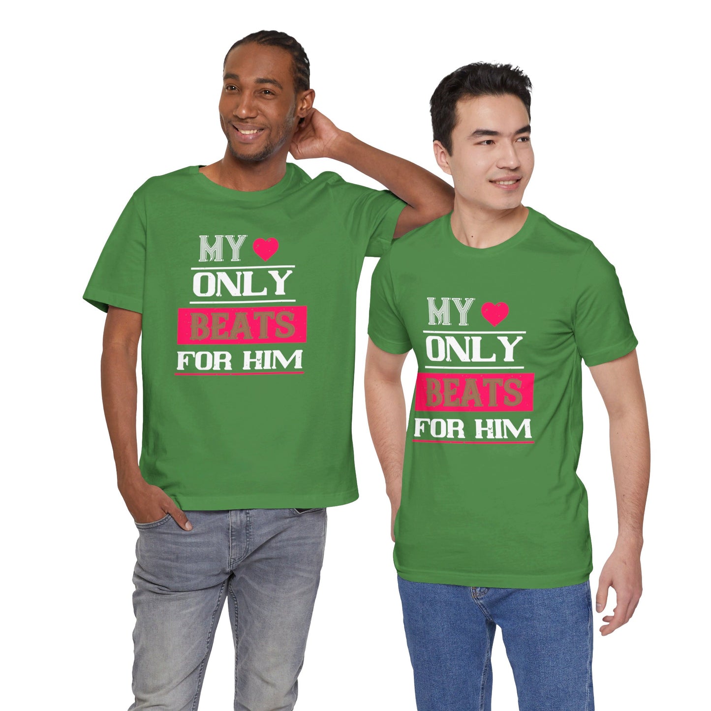 My Love Only Beats for Him - Unisex Jersey Short Sleeve Tee