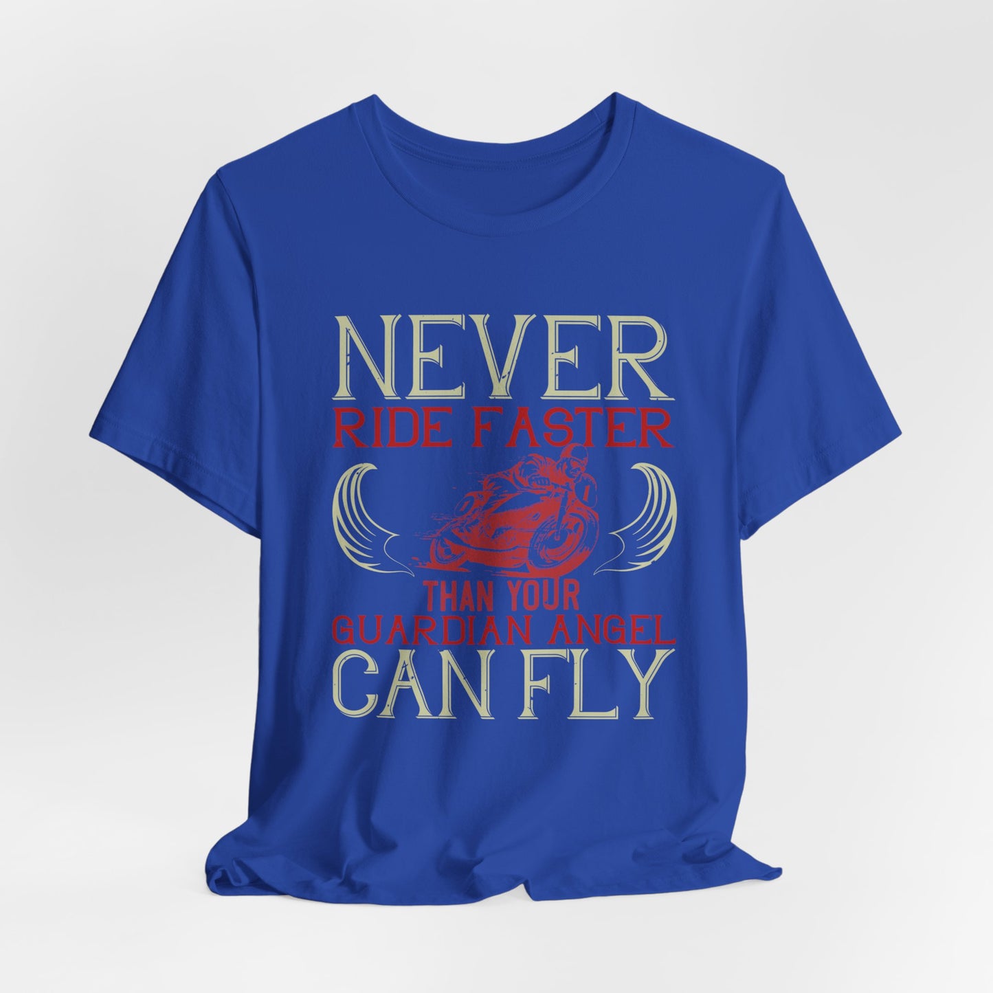 Never Ride Faster Than Your Guardian Angel Can Fly - Unisex Jersey Short Sleeve Tee