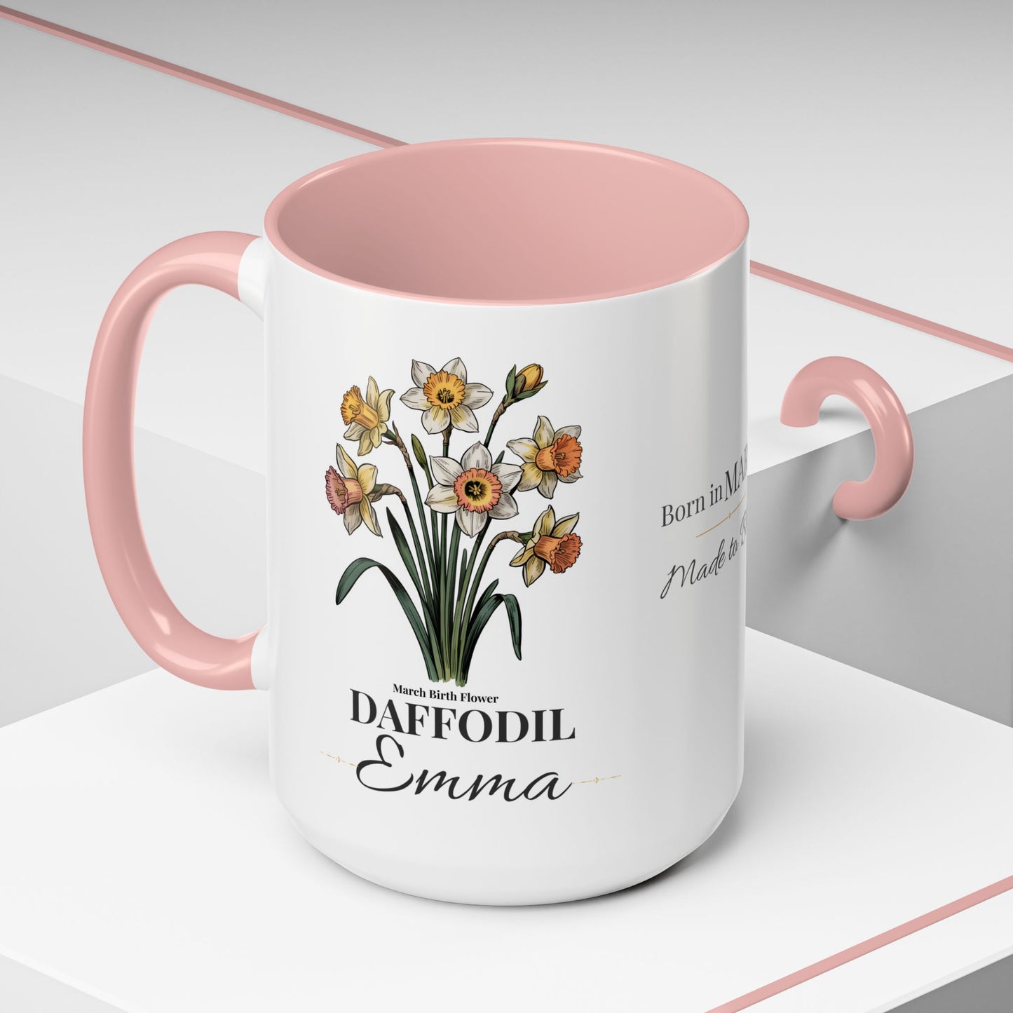 March Birth Flower Mug – Daffodil Custom Name Coffee Cup, Born in March Made to Bloom Birthday Gift (11oz / 15oz) - 14797