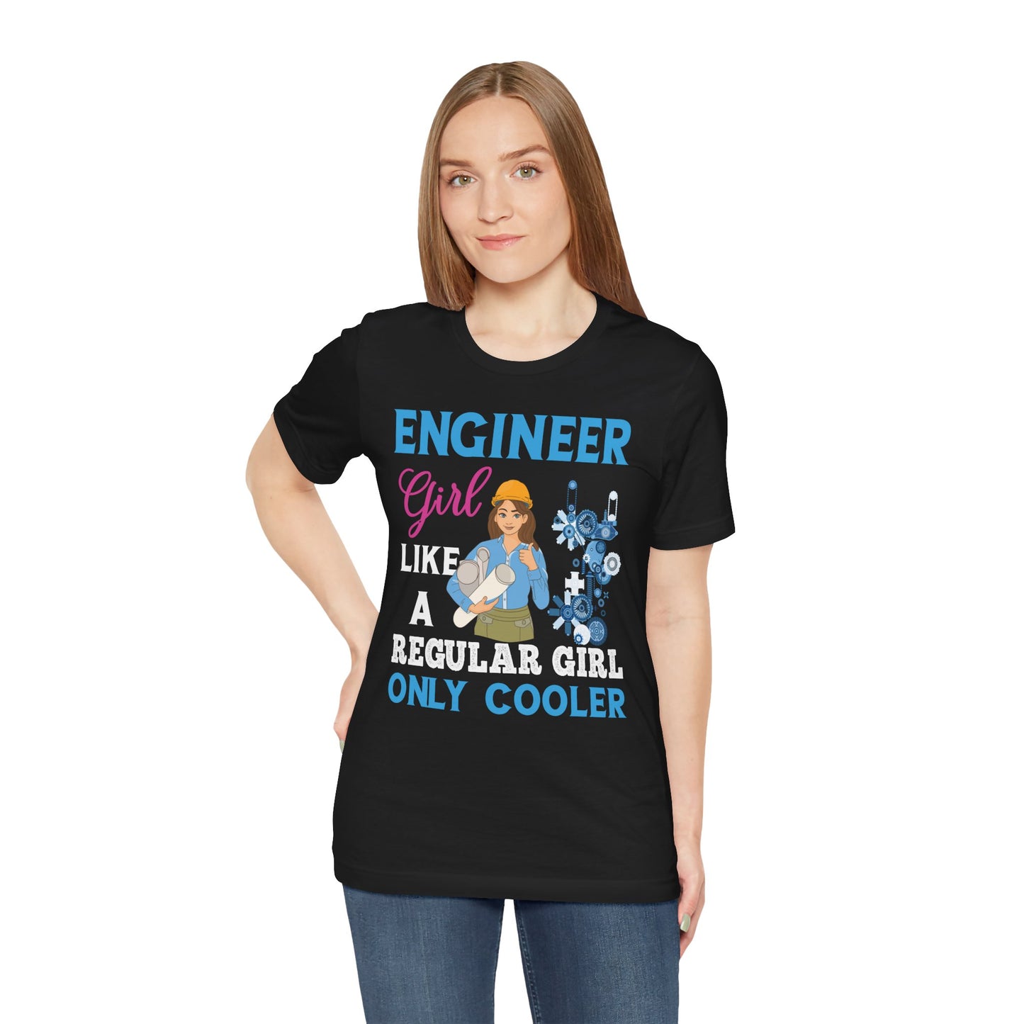 Engineer Girl Like A Regular Girl, Only Cooler - Unisex Jersey Short Sleeve Tee - 13613