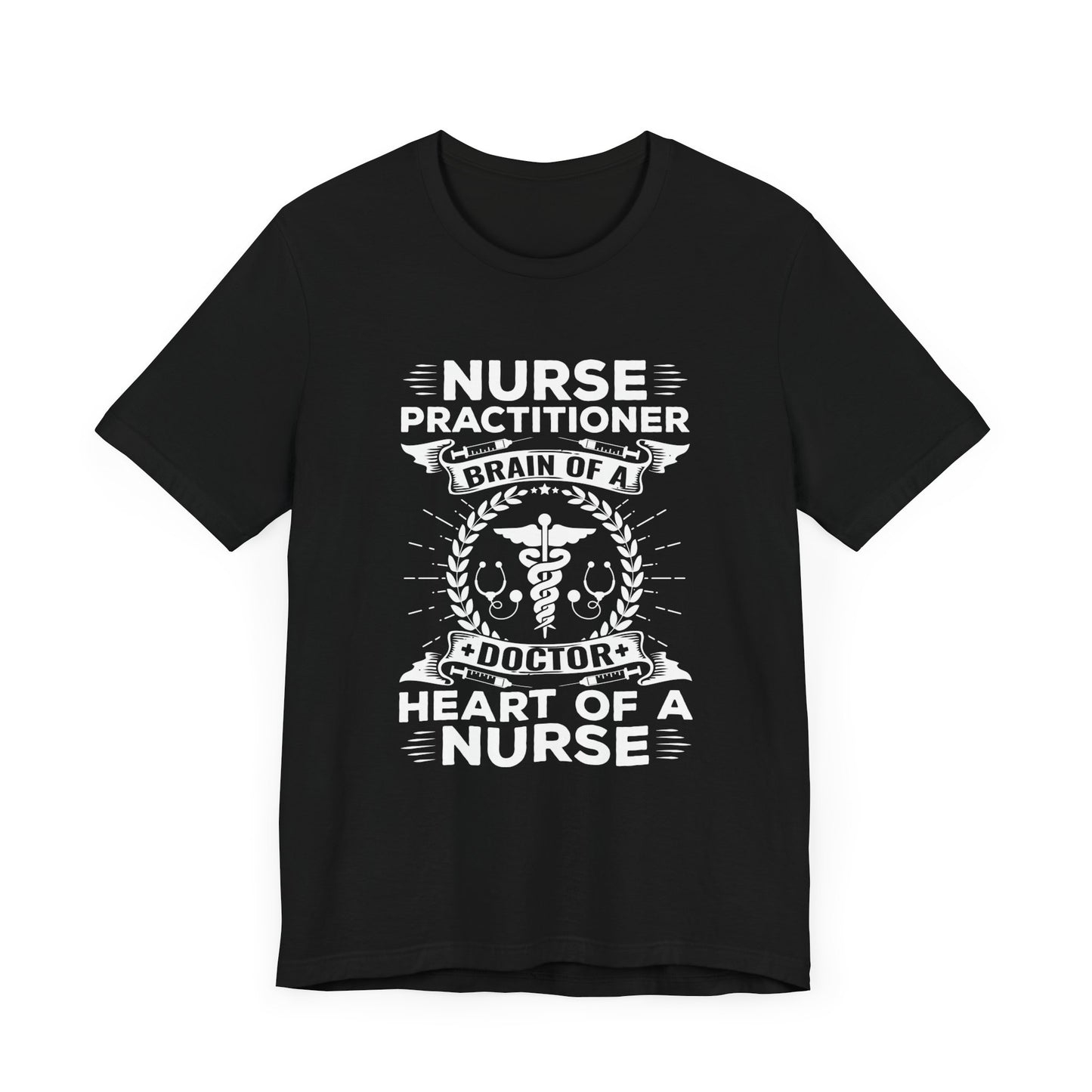 Nurse Practitioner, Brain Of A Doctor, Heart Of A Nurse - Unisex Jersey Short Sleeve Tee