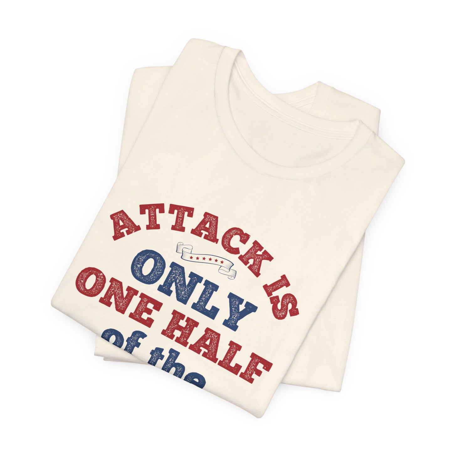 Attack Is Only One Half of the Art of Boxing - Unisex Jersey Short Sleeve Tee