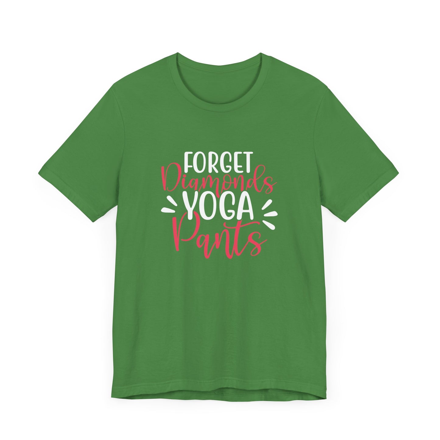 Forget Diamonds, Yoga Pants - Unisex Jersey Short Sleeve Tee