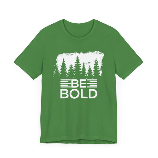 Motivational: Be Bold - Unisex Jersey Short Sleeve Tee - 12508