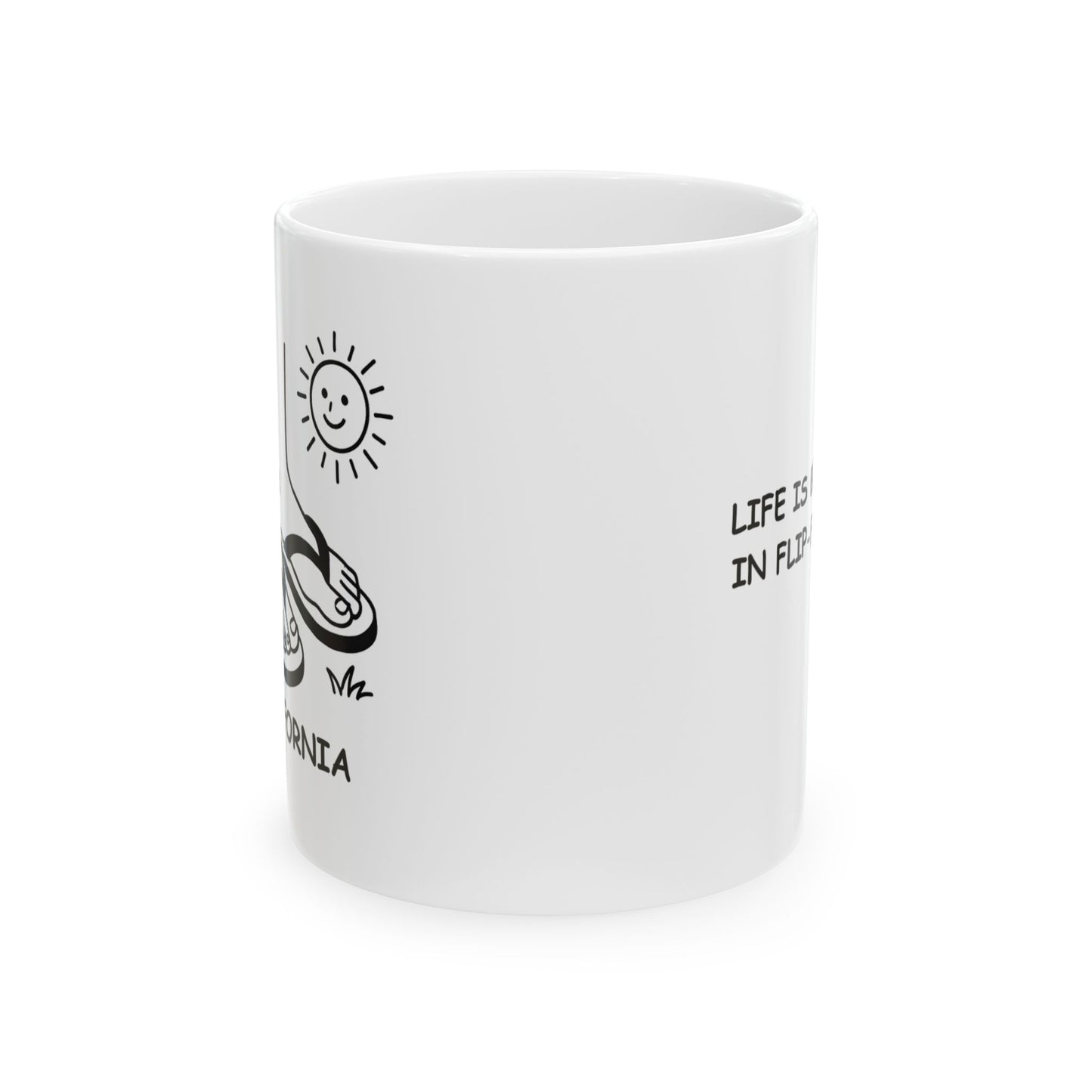 "Life is better in flip-flops." Ceramic Mug - 12718