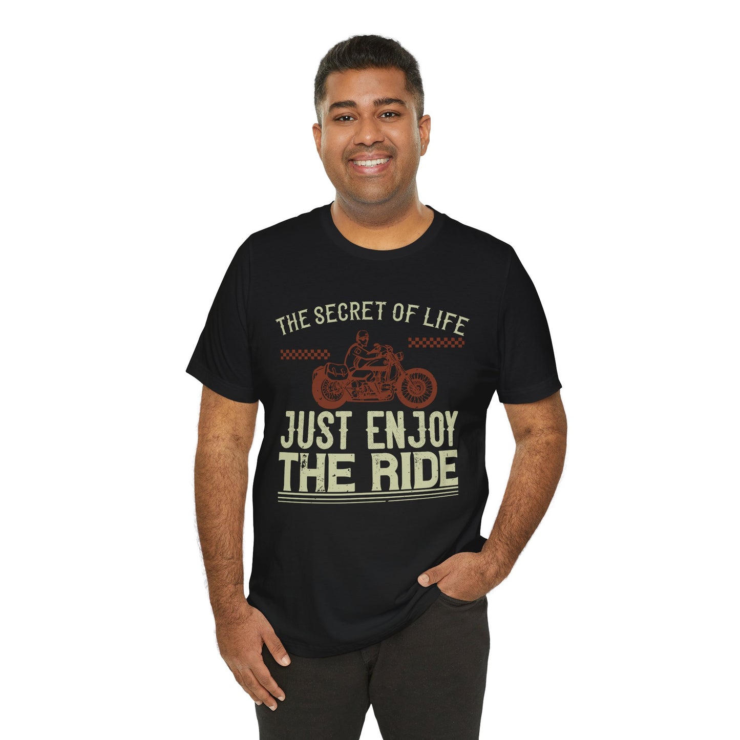 The Secret Life: Just Enjoy the Ride - Unisex Jersey Short Sleeve Tee - 13957