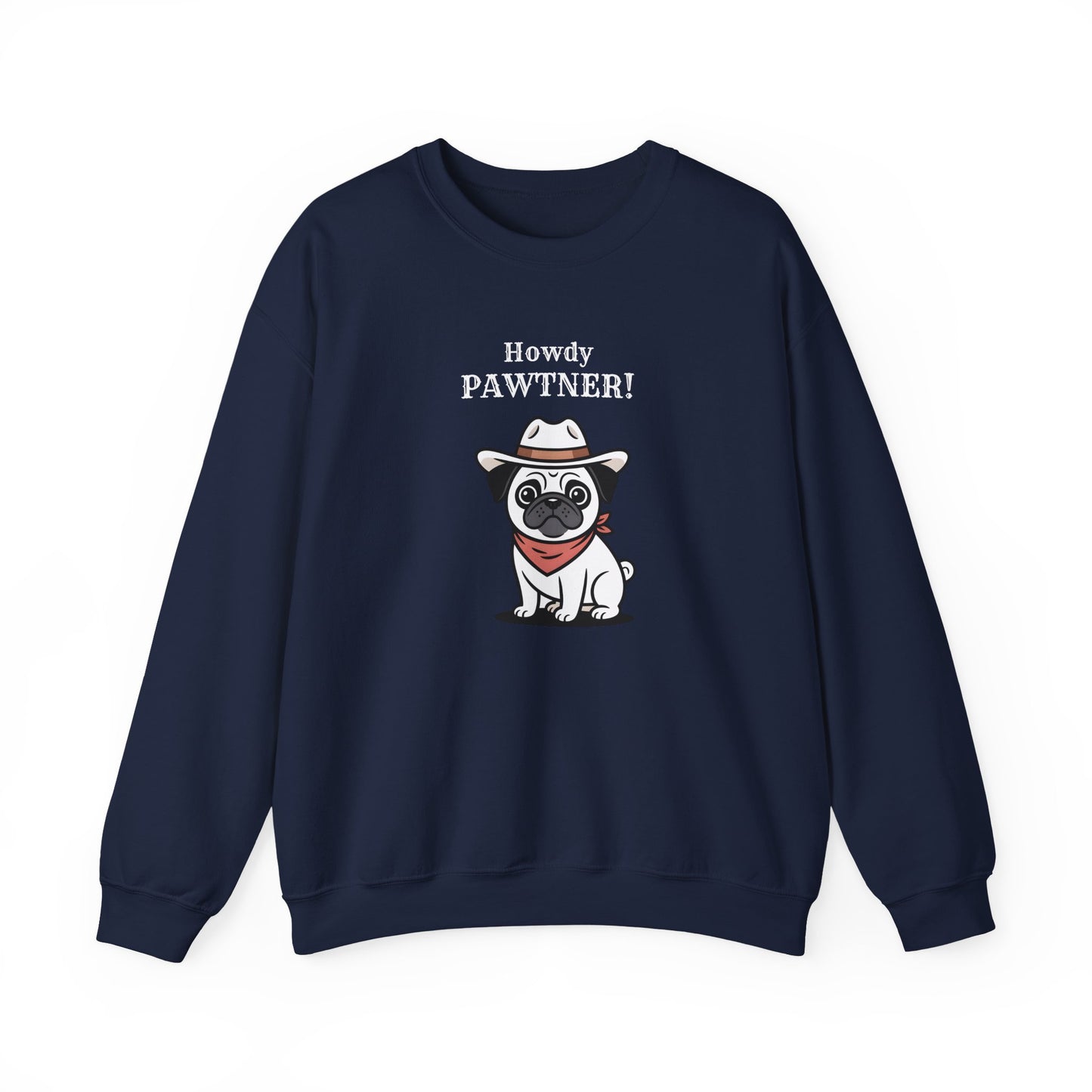 Howdy Pawtner Pug Sweatshirt – Cute Cowboy Dog Crewneck, Funny Gift for Dog Lovers - 14778
