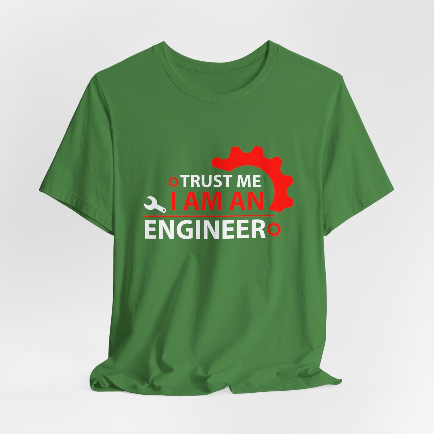 Trust Me, I'm An Engineer - Unisex Jersey Short Sleeve Tee