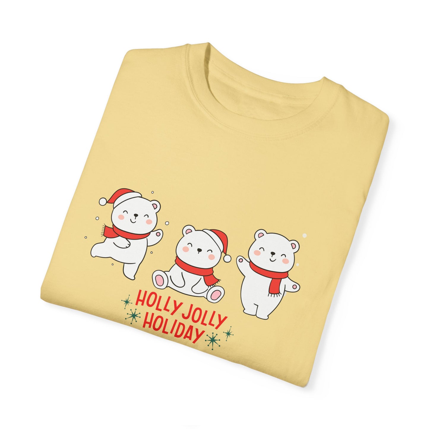 Baby Bears, Holly Jolly Holiday - Unisex Garment-Dyed T-shirt - 10022