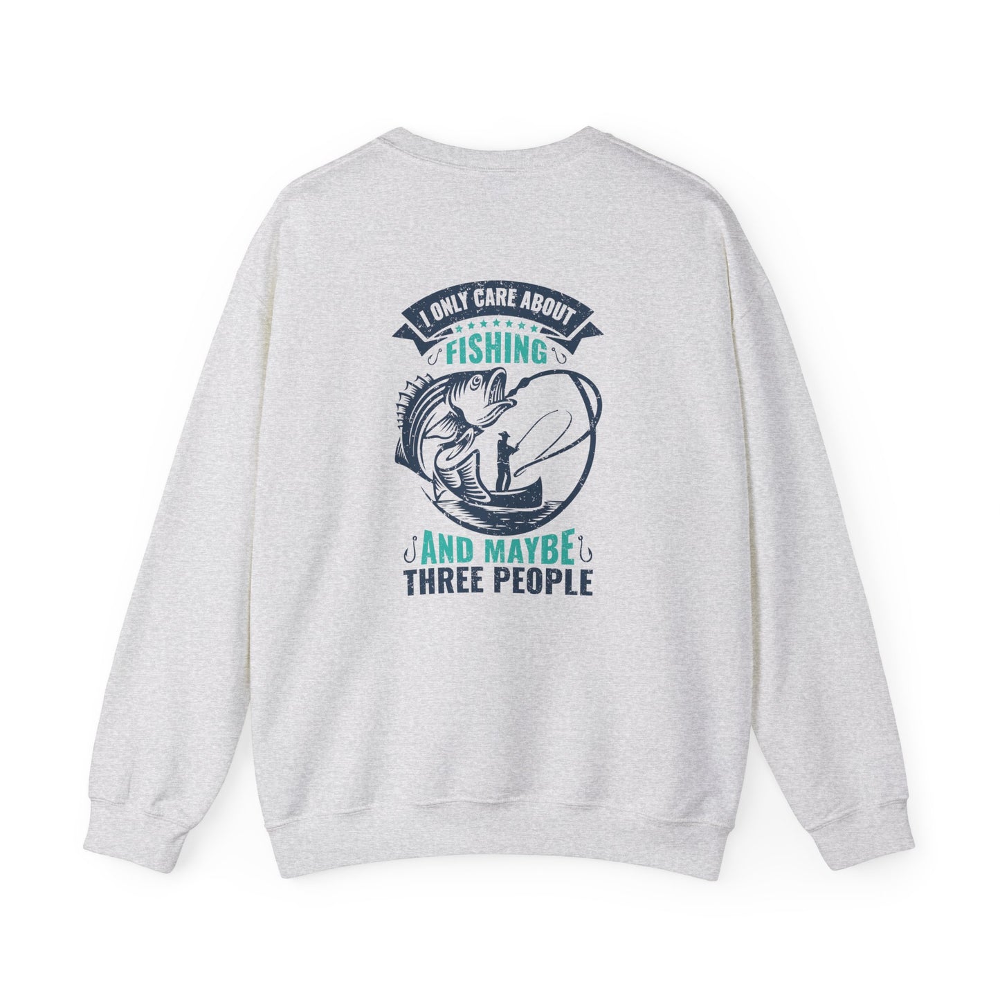 I Only Care About Fishing, and Maybe Three People - Unisex Heavy Blend™ Crewneck Sweatshirt - 12317
