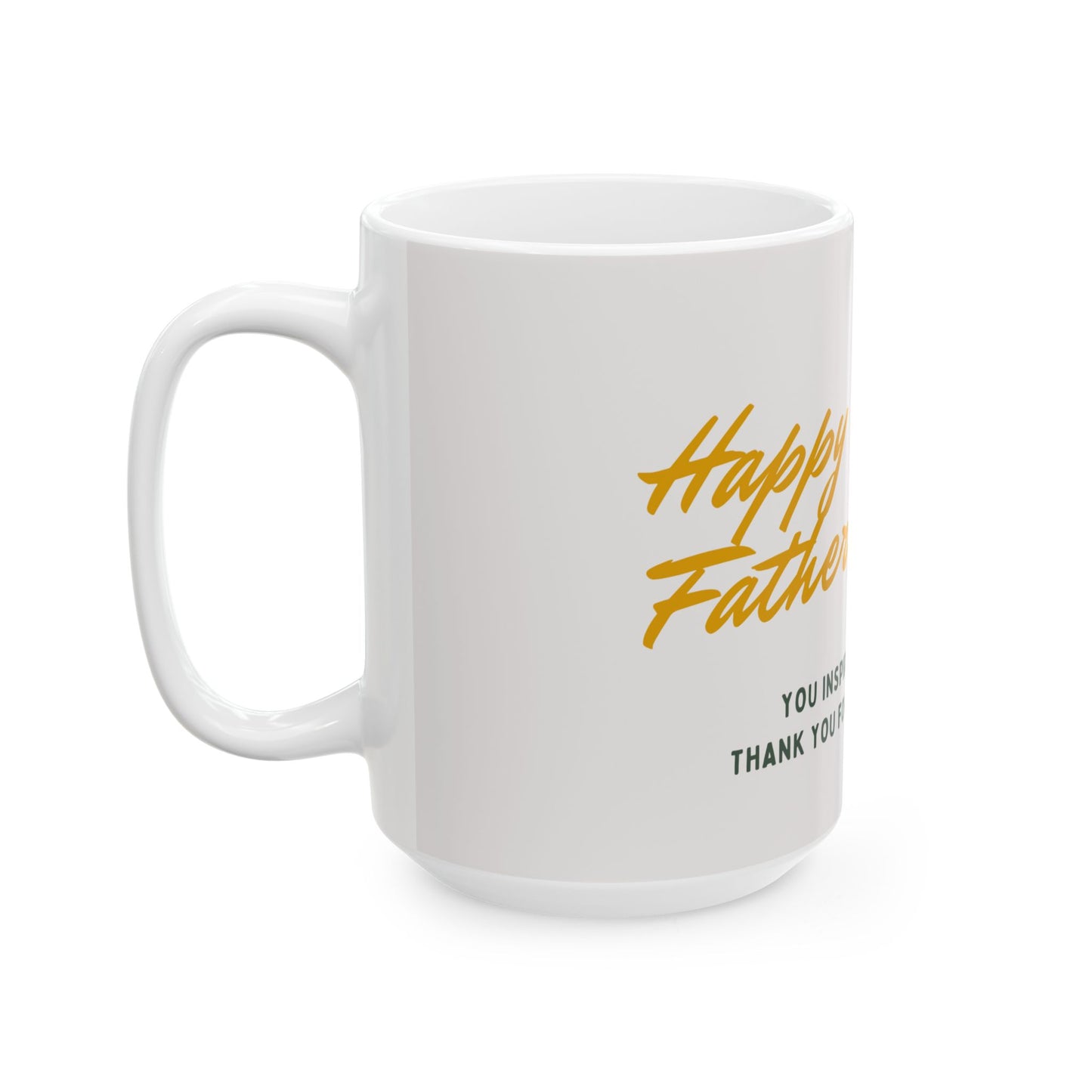 Happy Father's Day Ceramic Mug, (11oz, 15oz) - 14070