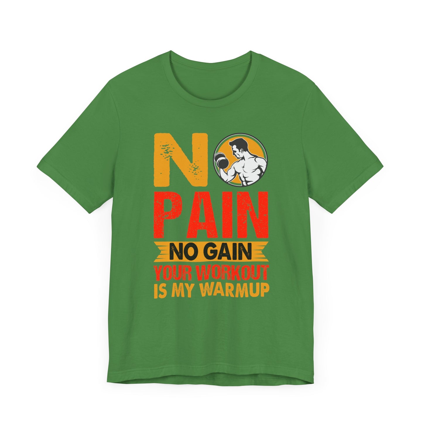 Gym: No Pain No Gain  - Unisex Jersey Short Sleeve Tee