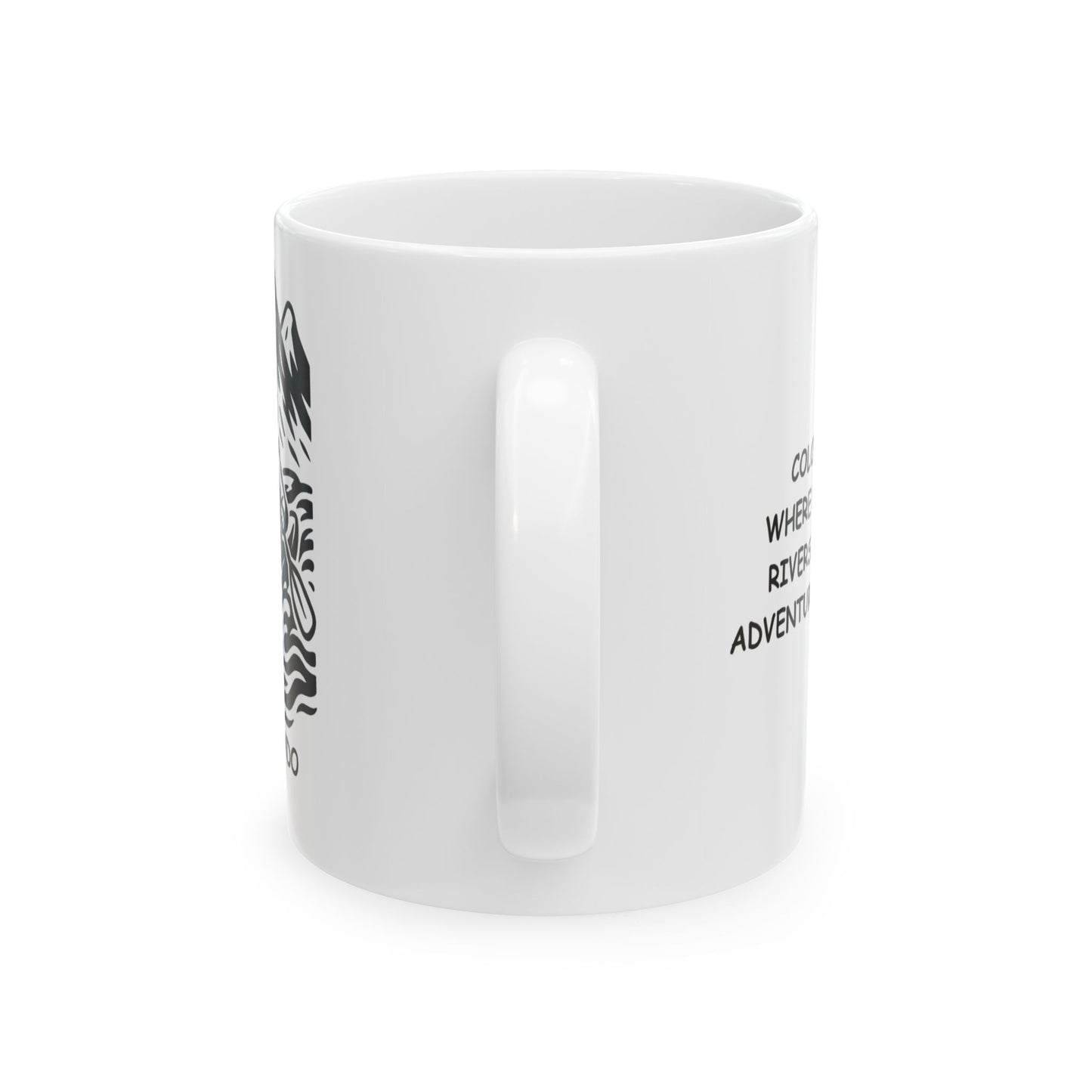 "Colorado: Where even the rivers have an adventurous spirit." Ceramic Mug - 13521