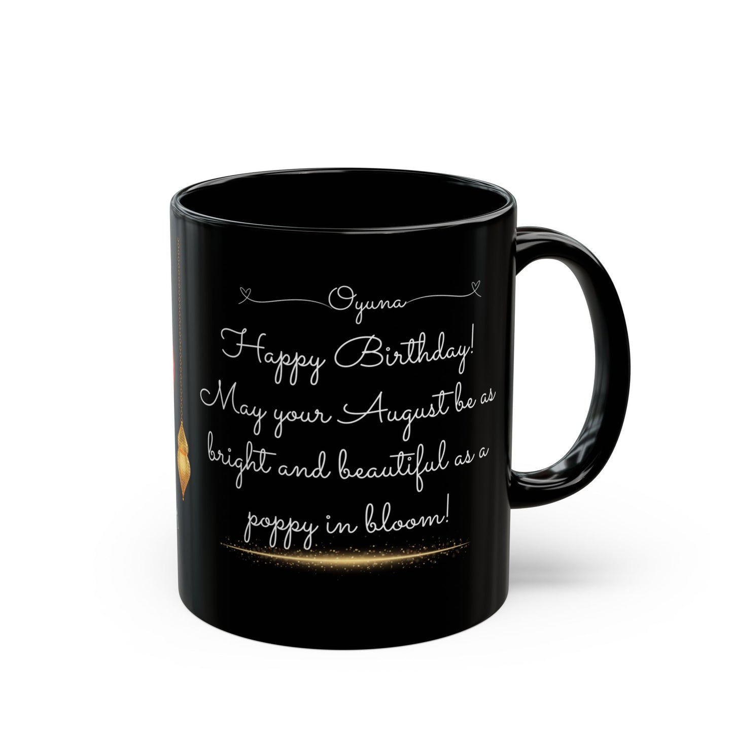 Happy Birthday August, Poppy,  Customized Ceramic Black Mug (11oz, 15oz) - 10520