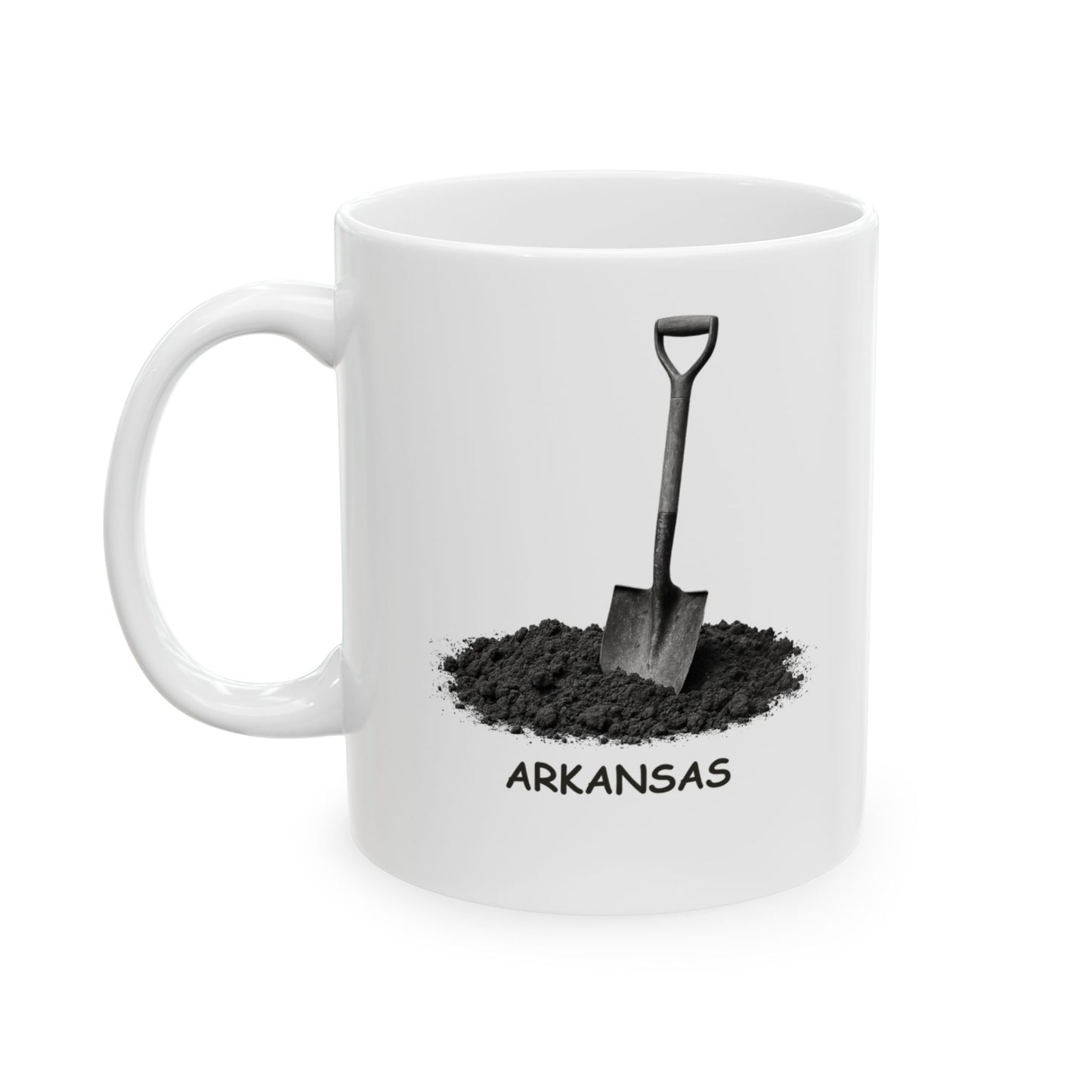 "In Arkansas, we don’t need a gym, just a shovel and some dirt." Coffee Mug - 13301