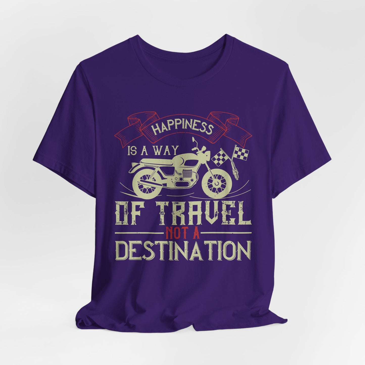 Happiness Is a Way of Travel, Not a Destination - Unisex Jersey Short Sleeve Tee - 13716