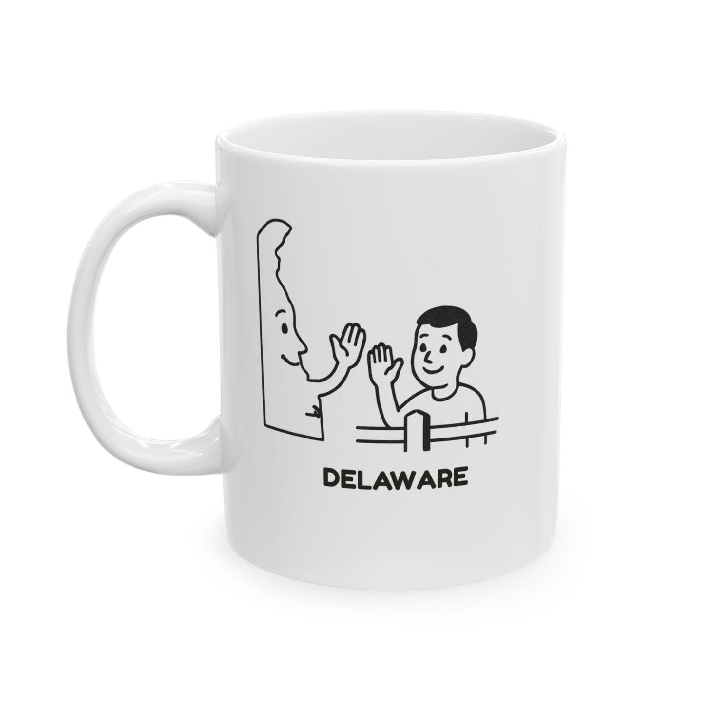 "Delaware: The state where everyone’s a neighbor." Ceramic Mug - 14129